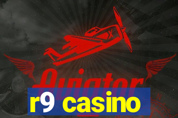 r9 casino